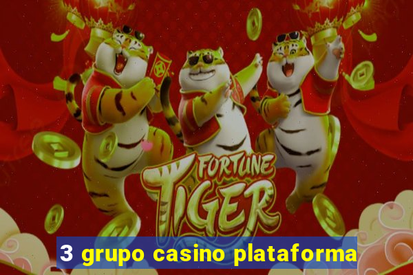 3 grupo casino plataforma