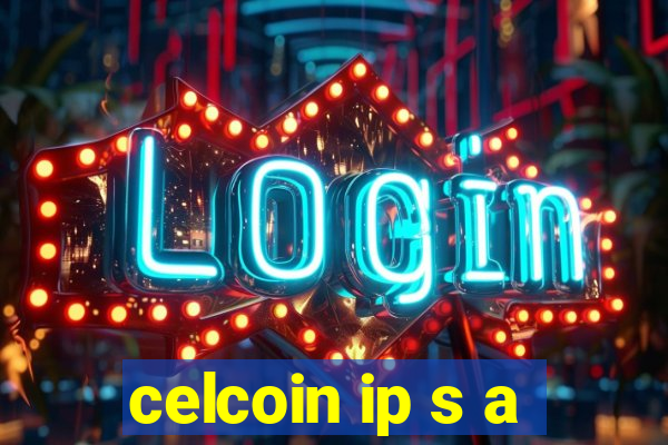 celcoin ip s a