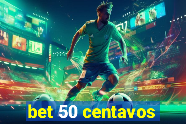 bet 50 centavos