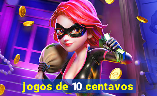 jogos de 10 centavos