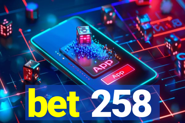 bet 258