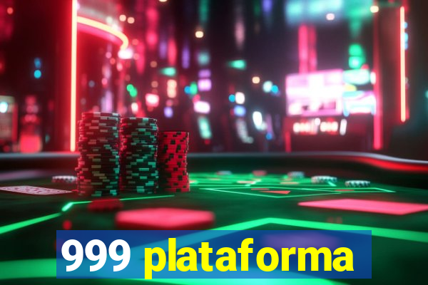 999 plataforma