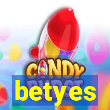 betyes