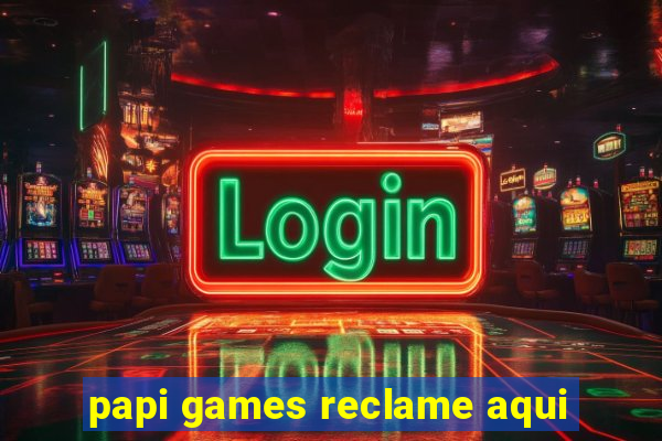 papi games reclame aqui