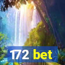 172 bet