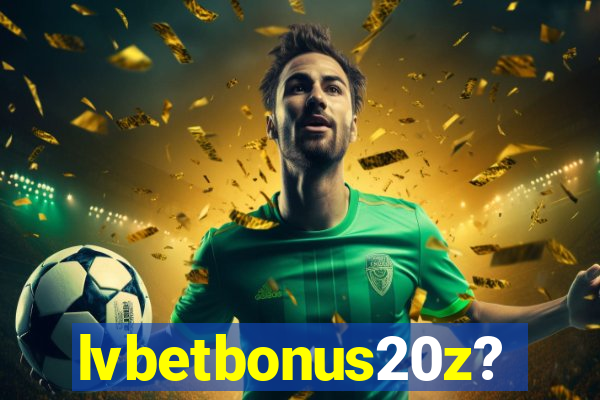 lvbetbonus20z?