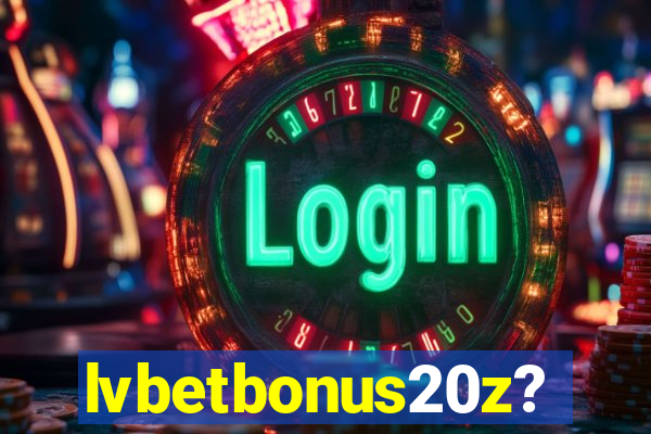 lvbetbonus20z?