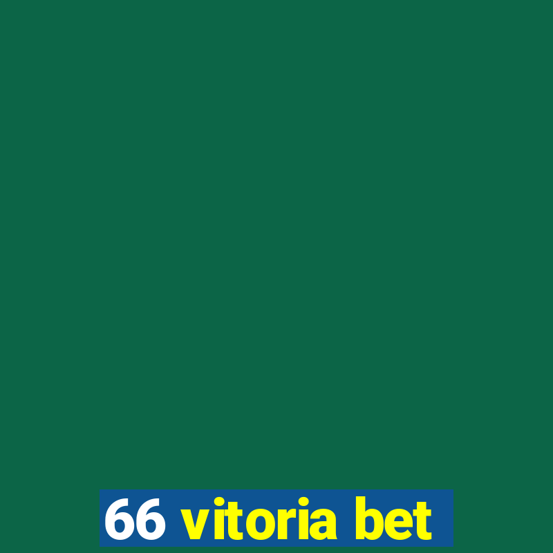 66 vitoria bet