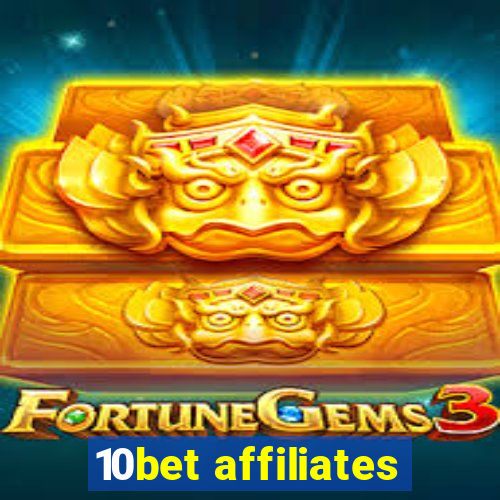 10bet affiliates