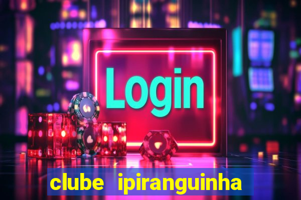 clube ipiranguinha porto alegre