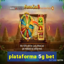 plataforma 5g bet