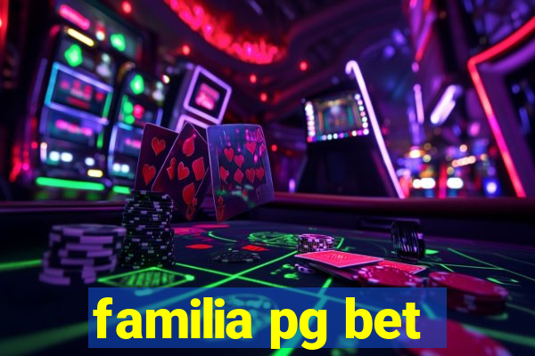 familia pg bet