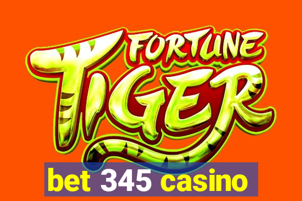 bet 345 casino