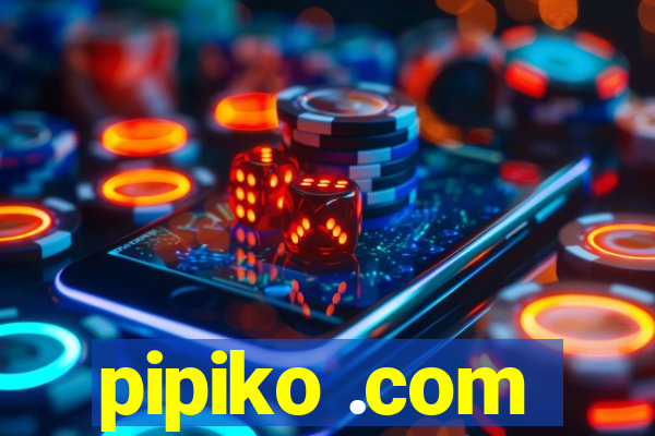 pipiko .com