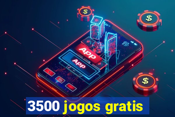 3500 jogos gratis