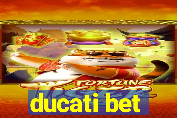 ducati bet