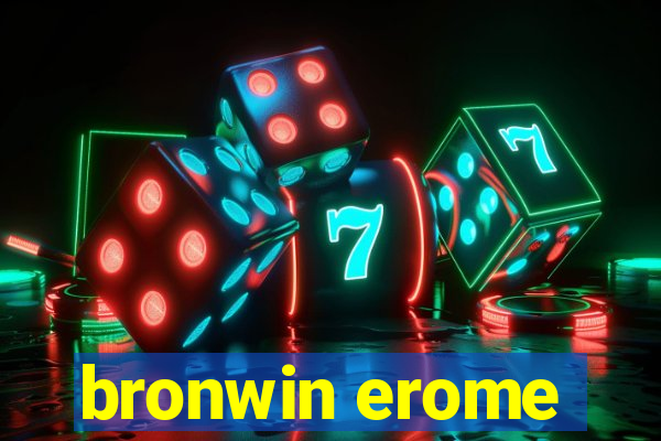 bronwin erome