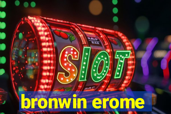 bronwin erome