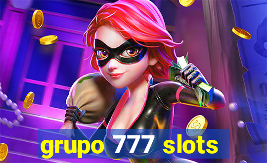 grupo 777 slots