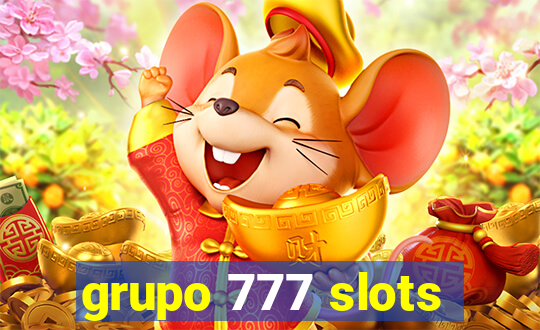 grupo 777 slots