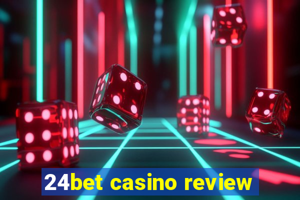 24bet casino review