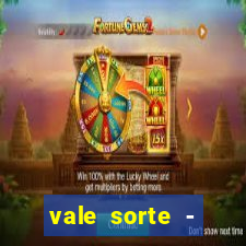 vale sorte - resultado hoje