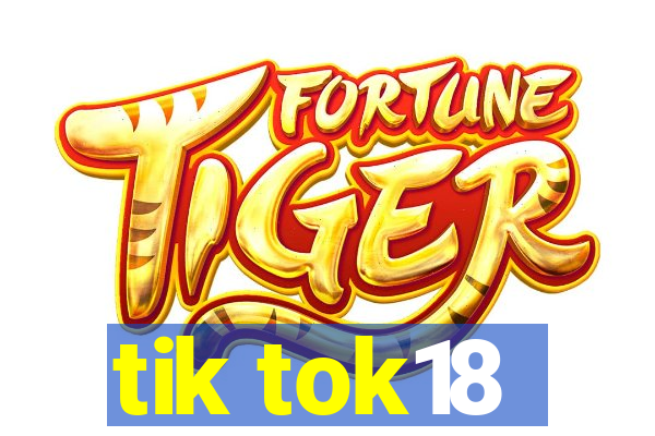 tik tok18