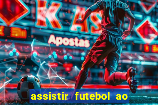 assistir futebol ao vivo rcm