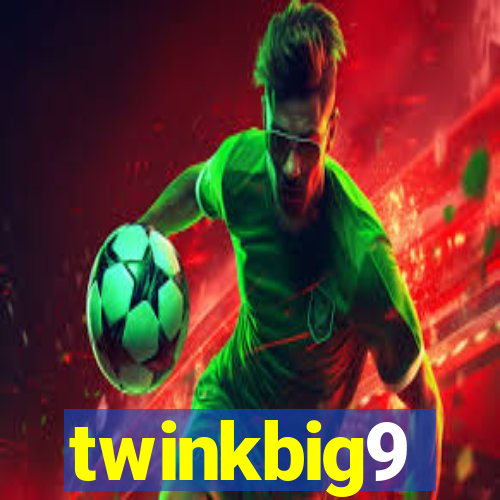 twinkbig9