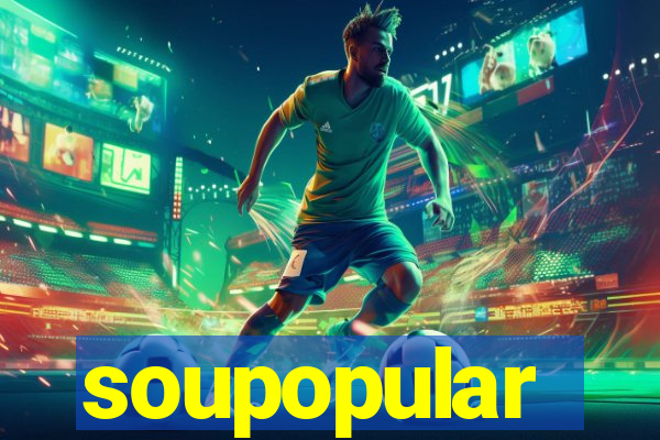 soupopular