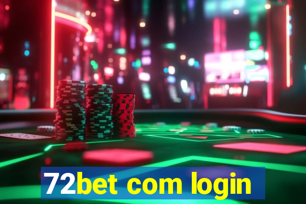 72bet com login