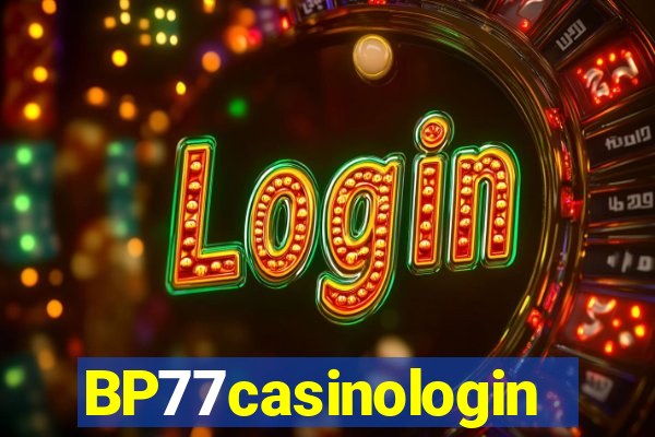 BP77casinologin