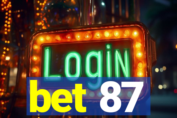 bet 87