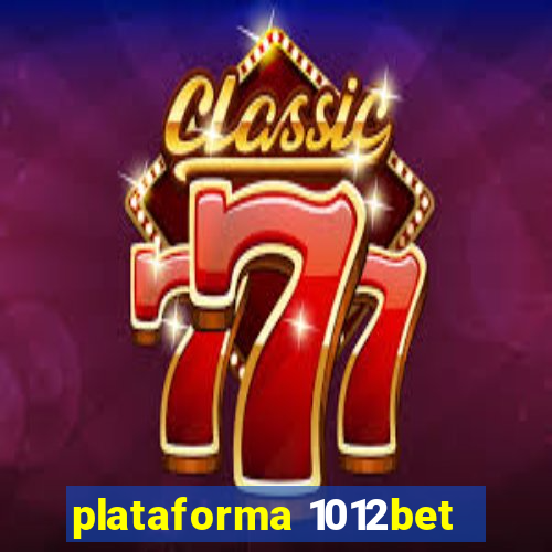 plataforma 1012bet