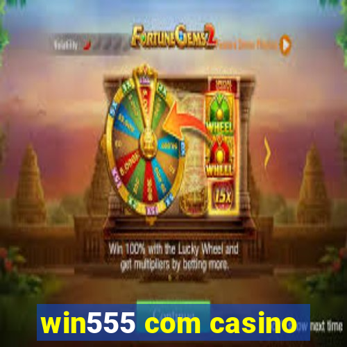 win555 com casino