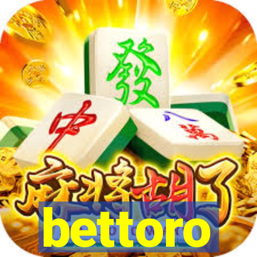 bettoro