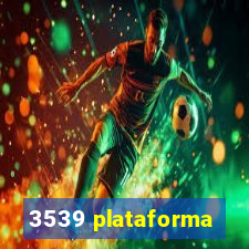 3539 plataforma