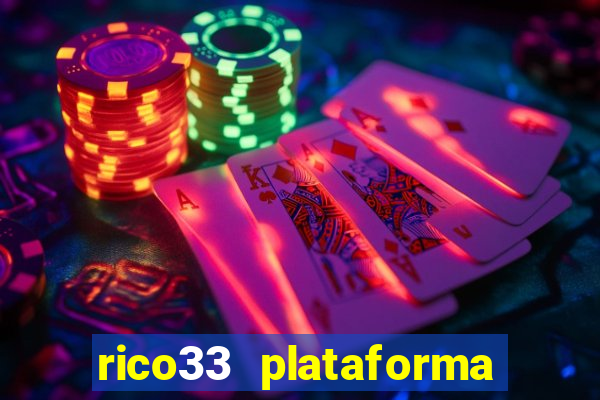 rico33 plataforma de jogos