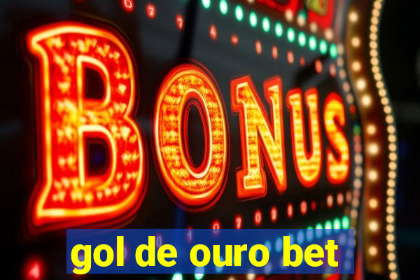 gol de ouro bet