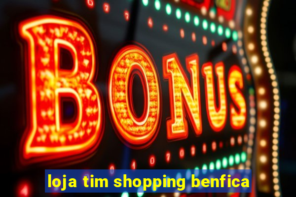 loja tim shopping benfica