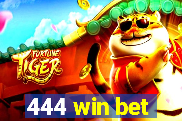 444 win bet