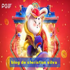 blog de cleriston silva