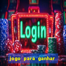 jogo para ganhar dinheiro de verdade no pix sem deposito