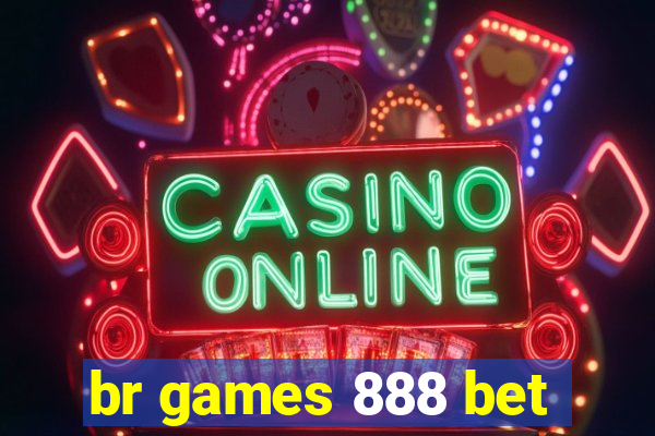 br games 888 bet