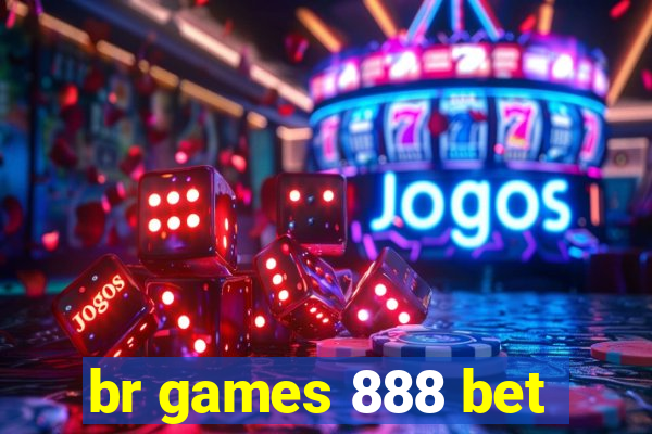 br games 888 bet