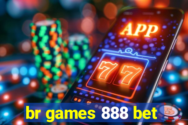 br games 888 bet