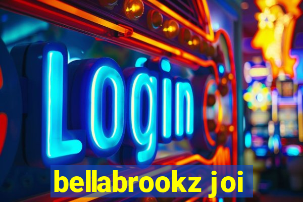 bellabrookz joi