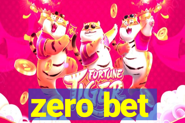 zero bet