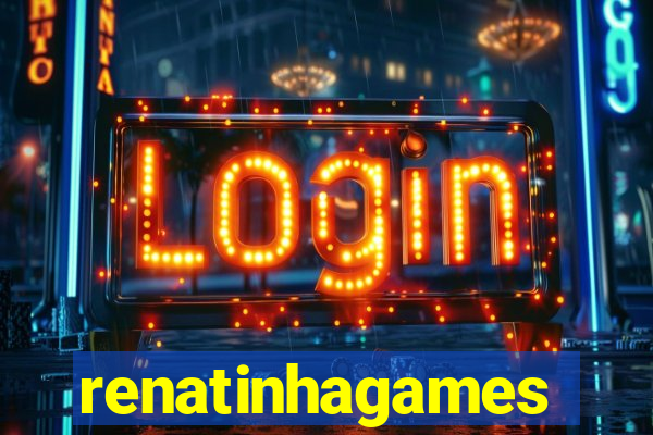 renatinhagames