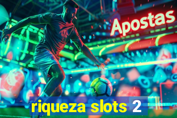 riqueza slots 2